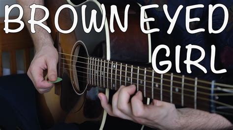 How to Play Brown Eyed Girl on Guitar: A Journey Through Chords and Nostalgia